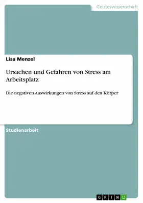 Menzel |  Ursachen und Gefahren von Stress am Arbeitsplatz | eBook | Sack Fachmedien