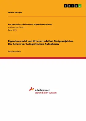 Springer |  Eigentumsrecht und Urheberrecht bei Designobjekten. Der Schutz vor fotografischen Aufnahmen | eBook | Sack Fachmedien