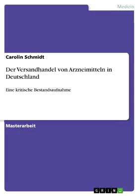 Schmidt |  Der Versandhandel von Arzneimitteln in Deutschland | eBook | Sack Fachmedien