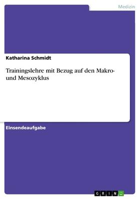 Schmidt |  Trainingslehre mit Bezug auf den Makro- und Mesozyklus | eBook | Sack Fachmedien