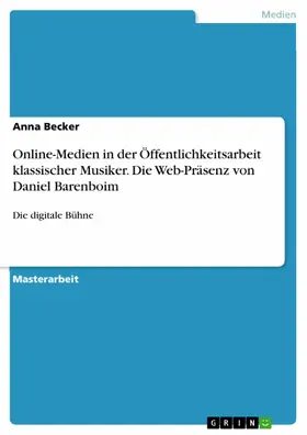 Becker |  Online-Medien in der Öffentlichkeitsarbeit klassischer Musiker. Die Web-Präsenz von Daniel Barenboim | eBook | Sack Fachmedien