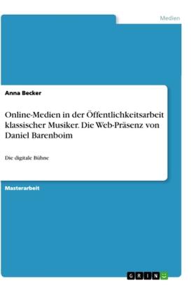 Becker |  Online-Medien in der Öffentlichkeitsarbeit klassischer Musiker. Die Web-Präsenz von Daniel Barenboim | Buch |  Sack Fachmedien