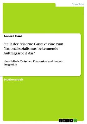 Haas |  Stellt der "eiserne Gustav" eine zum Nationalsozialismus bekennende Auftragsarbeit dar? | eBook | Sack Fachmedien