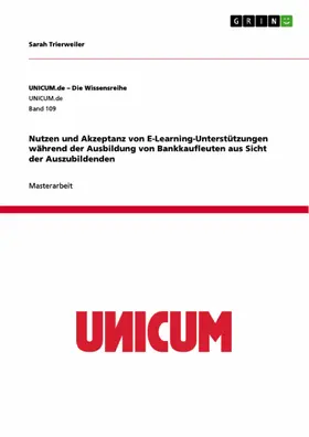 Trierweiler |  Nutzen und Akzeptanz von E-Learning-Unterstützungen während der Ausbildung von Bankkaufleuten aus Sicht der Auszubildenden | eBook | Sack Fachmedien