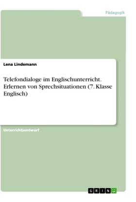 Lindemann |  Telefondialoge im Englischunterricht. Erlernen von Sprechsituationen (7. Klasse Englisch) | Buch |  Sack Fachmedien