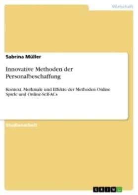 Müller | Innovative Methoden der Personalbeschaffung | Buch | 978-3-346-45667-0 | sack.de