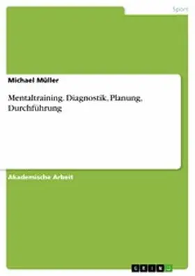 Müller |  Mentaltraining. Diagnostik, Planung, Durchführung | eBook | Sack Fachmedien