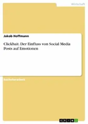 Hoffmann | Clickbait. Der Einfluss von Social Media Posts auf Emotionen | E-Book | sack.de