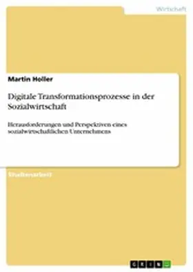 Holler |  Digitale Transformationsprozesse in der Sozialwirtschaft | eBook | Sack Fachmedien