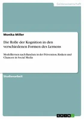 Miller |  Die Rolle der Kognition in den verschiedenen Formen des Lernens | eBook | Sack Fachmedien