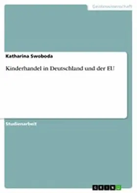 Swoboda |  Kinderhandel in Deutschland und der EU | eBook | Sack Fachmedien