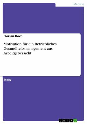 Koch |  Motivation für ein Betriebliches Gesundheitsmanagement aus Arbeitgebersicht | eBook | Sack Fachmedien