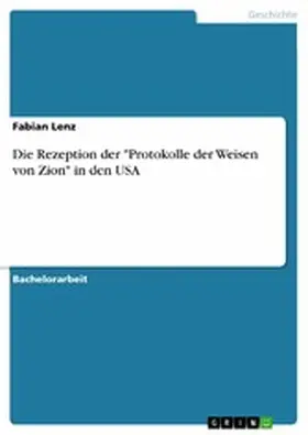 Lenz |  Die Rezeption der "Protokolle der Weisen von Zion" in den USA | eBook | Sack Fachmedien