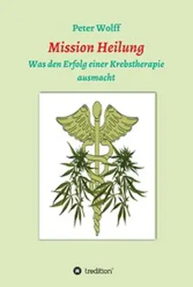 Wolff |  Mission Heilung | eBook | Sack Fachmedien