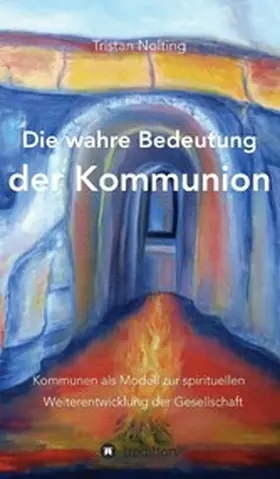 Nolting |  Die wahre Bedeutung der Kommunion | eBook | Sack Fachmedien