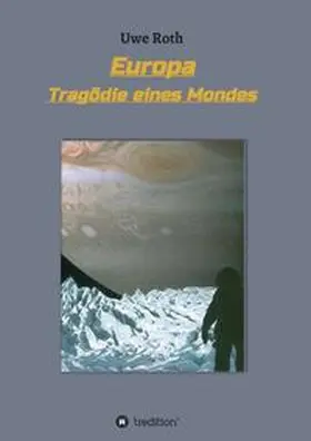 Roth | Europa - Tragödie eines Mondes | Buch | 978-3-347-04964-2 | sack.de