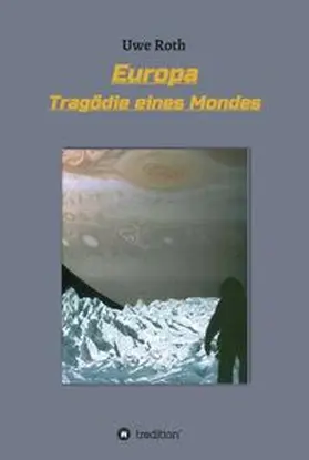 Roth | Europa - Tragödie eines Mondes | Buch | 978-3-347-04965-9 | sack.de