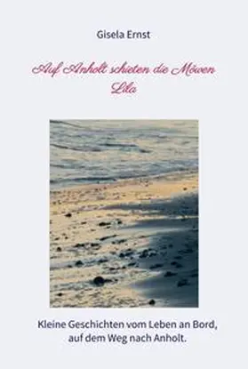 Ernst |  Auf Anholt schieten die Möwen Lila | Buch |  Sack Fachmedien