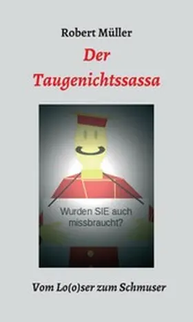 Müller |  Der Taugenichtssassa | eBook | Sack Fachmedien