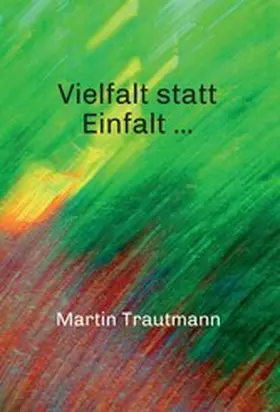 Trautmann |  Vielfalt statt Einfalt ... | eBook | Sack Fachmedien