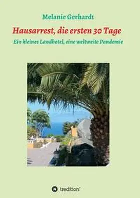 Gerhardt |  Hausarrest die ersten 30 Tage | Buch |  Sack Fachmedien