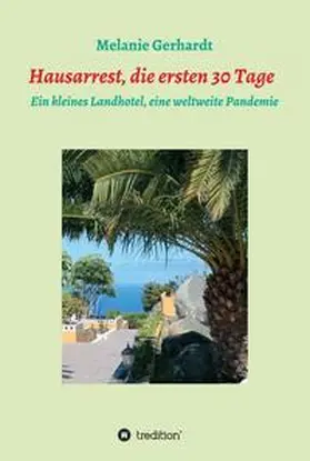 Gerhardt |  Hausarrest die ersten 30 Tage | Buch |  Sack Fachmedien