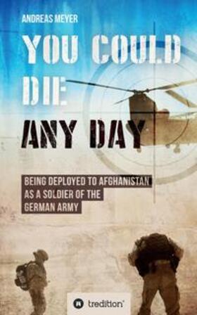 Meyer |  YOU COULD DIE ANY DAY | Buch |  Sack Fachmedien