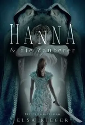 Rieger |  Hanna und die Zauberer | Buch |  Sack Fachmedien