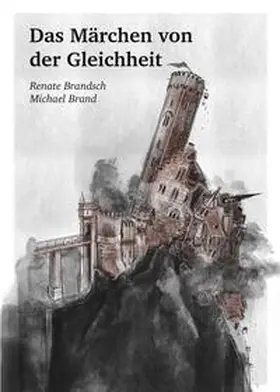 Brandsch / Brand |  Das Märchen von der Gleichheit | Buch |  Sack Fachmedien