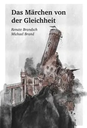 Brandsch / Brand |  Das Märchen von der Gleichheit | Buch |  Sack Fachmedien