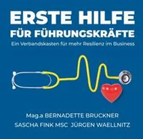 Bruckner / Fink MSc / media |  Erste Hilfe für Führungskräfte | Buch |  Sack Fachmedien