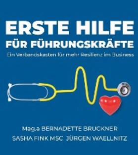 Bruckner / Fink MSc / Waellnitz |  Erste Hilfe für Führungskräfte | eBook | Sack Fachmedien