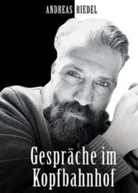 Riedel |  Gespräche im Kopfbahnhof | Buch |  Sack Fachmedien