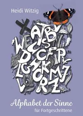 Witzig |  Alphabet der Sinne - für Fortgeschrittene | Buch |  Sack Fachmedien