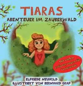 Neuhold |  Tiaras Abenteuer im Zauberwald | Buch |  Sack Fachmedien