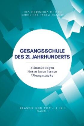 Georg / Handke / Tabea Handke |  Gesangsschule des 21. Jahrhunderts - Band I | eBook | Sack Fachmedien