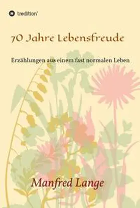 Lange |  70 Jahre Lebensfreude | Buch |  Sack Fachmedien