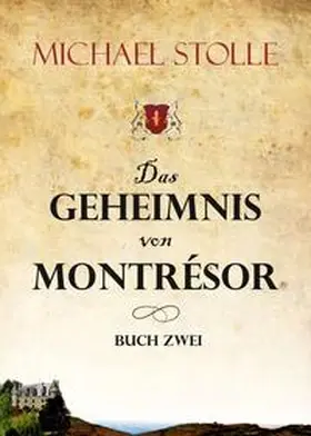 Stolle |  Das Geheimnis von Montrésor | Buch |  Sack Fachmedien