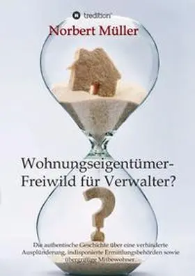 Müller |  Wohnungseigentümer- Freiwild für Verwalter? | Buch |  Sack Fachmedien