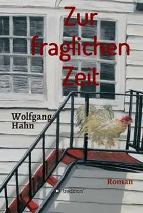 Hahn |  Zur fraglichen Zeit | Buch |  Sack Fachmedien