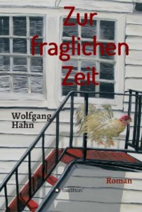 Hahn |  Zur fraglichen Zeit | eBook | Sack Fachmedien