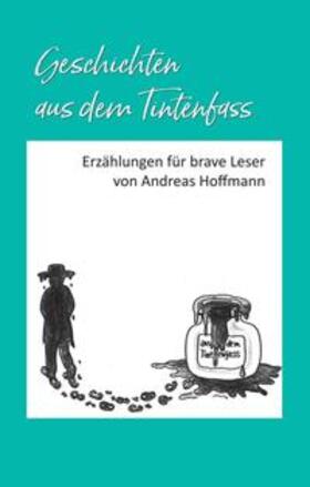 Hoffmann |  Geschichten aus dem Tintenfass | Buch |  Sack Fachmedien