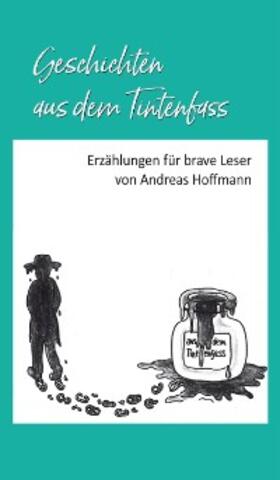 Hoffmann |  Geschichten aus dem Tintenfass | eBook | Sack Fachmedien