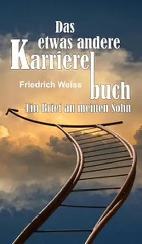 Weiss |  Das etwas andere Karrierebuch | eBook | Sack Fachmedien