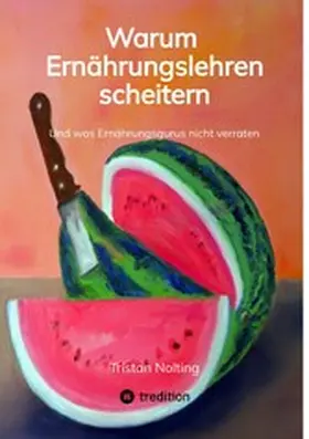 Nolting |  Warum Ernährungslehren scheitern | eBook | Sack Fachmedien