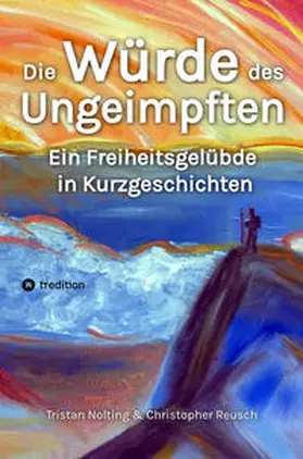 Nolting |  Die Würde des Ungeimpften | Buch |  Sack Fachmedien