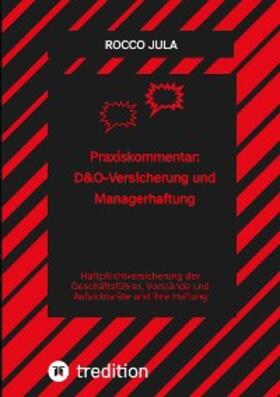 Jula |  Praxiskommentar: D&O-Versicherung und Managerhaftung | eBook | Sack Fachmedien