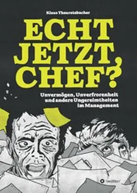 Theuretzbacher |  Echt jetzt, Chef? | eBook | Sack Fachmedien