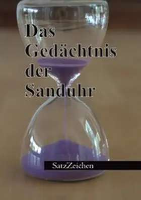 Hönl / Granzow / Wallasch | Das Gedächtnis der Sanduhr | E-Book | sack.de