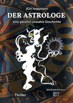 Hoppmann |  Der Astrologe - eine gänzlich unwahre Geschichte | Buch |  Sack Fachmedien